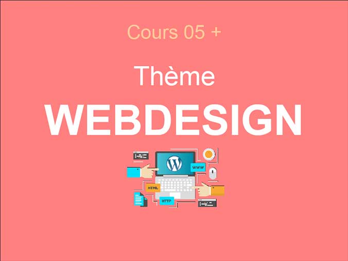 Cours WordPress - Thème et webdesign